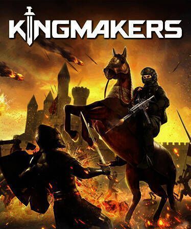 《kingmakers》游戏封面风格展示，中世纪战场与现代化武器融合