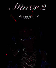 《Mirror 2: Project X》官方版