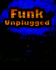 《Funk Unplugged》英文免安装版